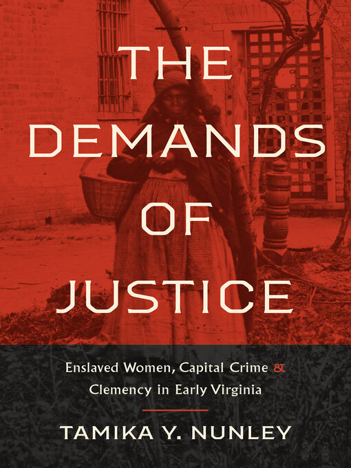 Title details for The Demands of Justice by Tamika Y. Nunley - Available